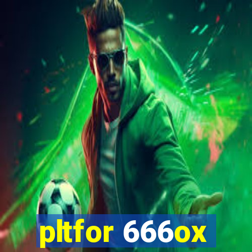 pltfor 666ox